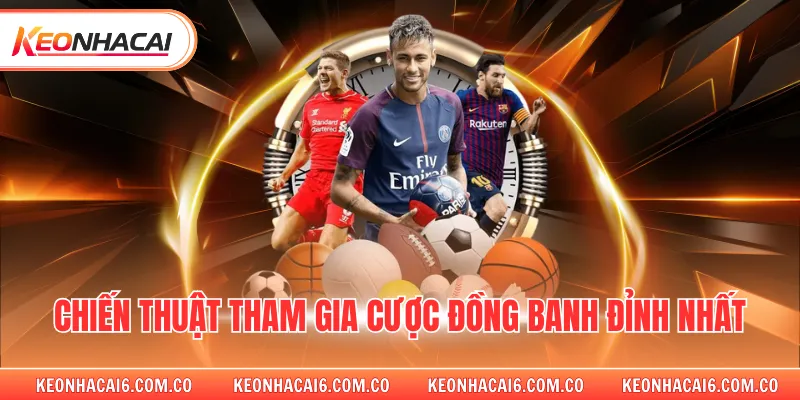 Chiến thuật tham gia cược đồng banh đỉnh nhất 