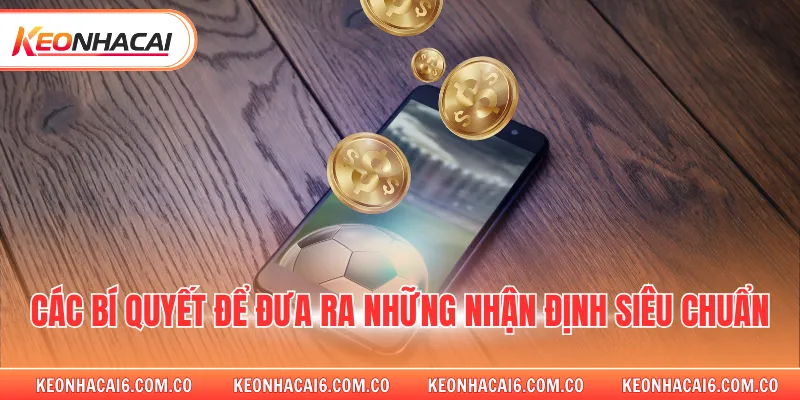 Các bí quyết để đưa ra những nhận định siêu chuẩn