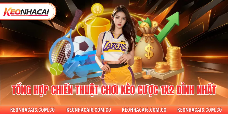 Tổng hợp chiến thuật chơi kèo cược 1x2 đỉnh nhất