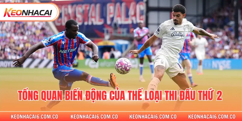 Tổng quan biến động của thể loại thi đấu thứ 2 